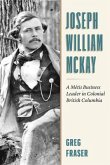 Joseph William McKay: From Fur Trader to Chief Factor