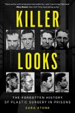 Killer Looks: The Forgotten History of Plastic Surgery in Prisons