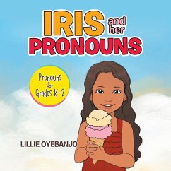 Iris and Her Pronouns - Oyebanjo, Lillie