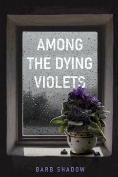 Among the Dying Violets - Shadow, Barb