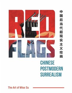Red Flags: Chinese Postmodern Surrealism - Su, Wise