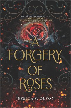 A Forgery of Roses - Olson, Jessica S