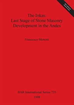 The Inkas - Last Stage of Stone Masonry Development in the Andes - Menotti, Francesco