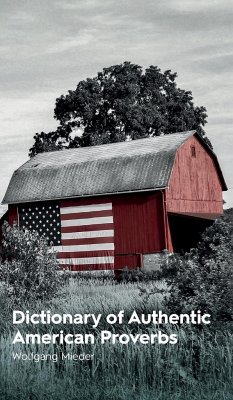 Dictionary of Authentic American Proverbs - Mieder, Wolfgang