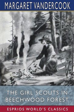 The Girl Scouts in Beechwood Forest (Esprios Classics) - Vandercook, Margaret