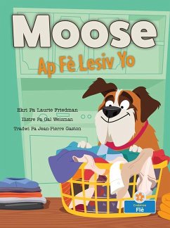 Moose AP Fè Lesiv Yo (Moose Does the Laundry) - Friedman, Laurie