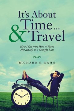 It's About Time ... & Travel - Kahn, Richard S.