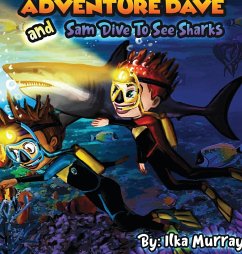Adventure Dave and Sam swim with sharks - Murray, Ilka