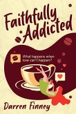 Faithfully Addicted Faithfully Addicted