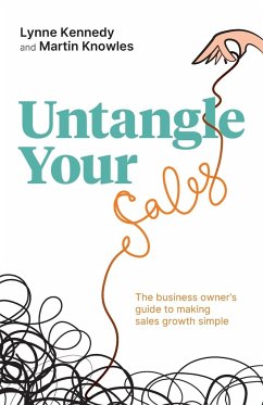 Untangle Your Sales - Kennedy, Lynne; Knowles, Martin