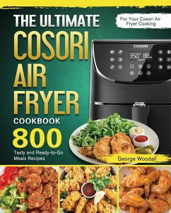 The Ultimate Cosori Air Fryer Cookbook - Woodall, George