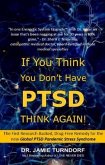 If You Think You Don't Have PTSD - Think Again (eBook, ePUB)