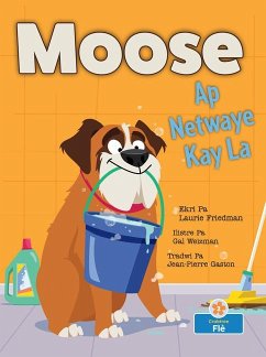 Moose AP Netwaye Kay La (Moose Cleans House) - Friedman, Laurie