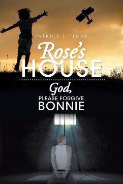 Rose's House - Sloan, Patrick J.