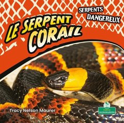 Le Serpent Corail (Coral Snakes) - Maurer, Tracy Nelson