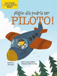 ¡Algún Día Podría Ser Piloto! (Someday I Could Bee a Pilot!) - Culliford, Amy