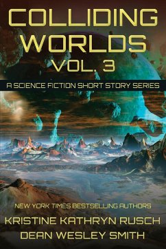 Colliding Worlds, Vol. 3 - Rusch, Kristine Kathryn; Smith, Dean Wesley