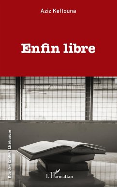 Enfin libre - Keftouna, Aziz