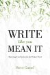 Write Like You Mean It: Mastering Your... - Bild 1