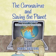 The Coronavirus and Saving the Planet - Sutters, Carol