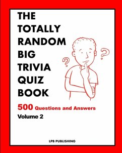 The Totally Random Big Trivia Quiz Book - Publishing, Lpb The Totally Random Big Trivia Quiz Book - Publishing, Lpb