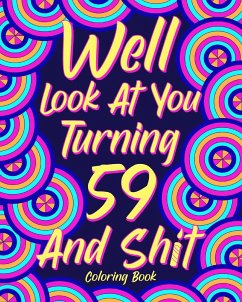 Well Look at You Turning 59 and Shit - Paperland