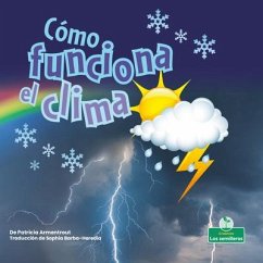 Cómo Funciona El Clima (How Weather Works) - Armentrout, Patricia