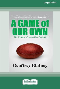 A Game of Our Own - Blainey, Geoffrey