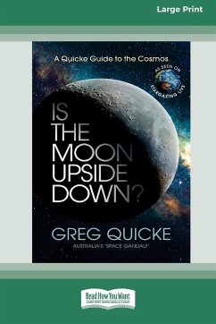 Is The Moon Upside Down (16pt Large Print Edition) - Quicke, Greg