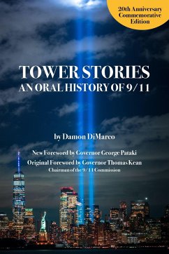 Tower Stories: An Oral History of 9/11 (20th Anniversary Commemorative Edition) - Dimarco, Damon