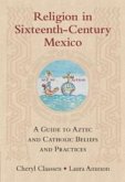 Religion in Sixteenth-Century Mexico