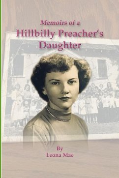 Memoirs of a Hillbilly Preacher's Daughter - Wiley, Leona