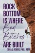 Rock Bottom is Where Bad Bitches Are... - Bild 1