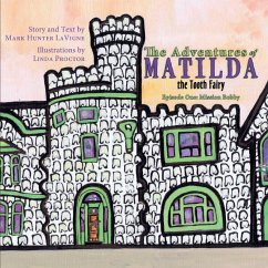 The Adventures of Matilda the Tooth Fairy - LaVigne, Mark Hunter