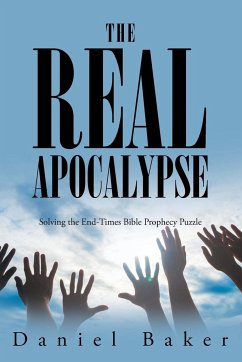 The Real Apocalypse - Baker, Daniel