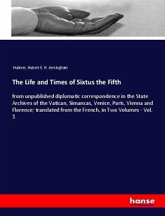 The Life and Times of Sixtus the Fifth - Hubner;Jerningham, Hubert E. H.