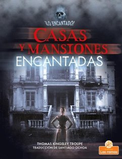 Casas Y Mansiones Encantadas (Haunted Houses and Mansions) - Troupe, Thomas Kingsley