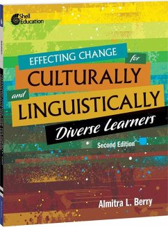 Effecting Change for Culturally and Linguistically Diverse Learners - Berry, Almitra L