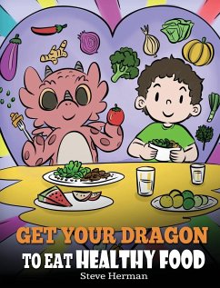 Get Your Dragon To Eat Healthy Food - Herman, Steve