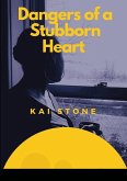 Dangers of A Stubborn Heart