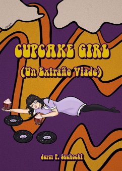 Cover Cupcake Girl (Un Extraño Viaje) (eBook, ePUB)