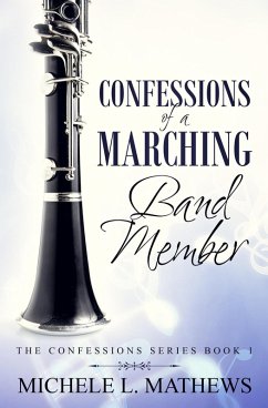 Cover Confessions of a Marching Band Member (The Confessions Series, #1) (eBook, ePUB)