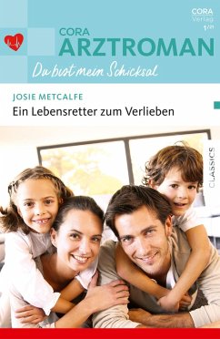 Ein Lebensretter zum Verlieben (eBook, ePUB) - Metcalfe, Josie