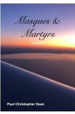 Masques and Martyrs