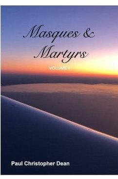 Masques and Martyrs - Dean, Paul Christopher