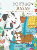 Puntos Y Rayas Celebran El Día de la Tierra (Spots and Stripes Celebrate Earth Day)