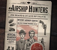 Airship Hunters - Beard, Jim; Spurlock, Duane