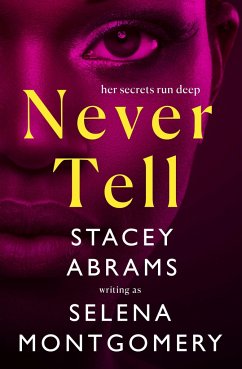 Never Tell - Abrams, Stacey; Montgomery, Selena