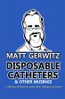 Disposable Catheters and Other Musings - Bild 1