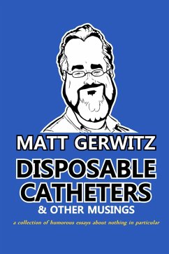 Disposable Catheters and Other Musings - Gerwitz, Matthew